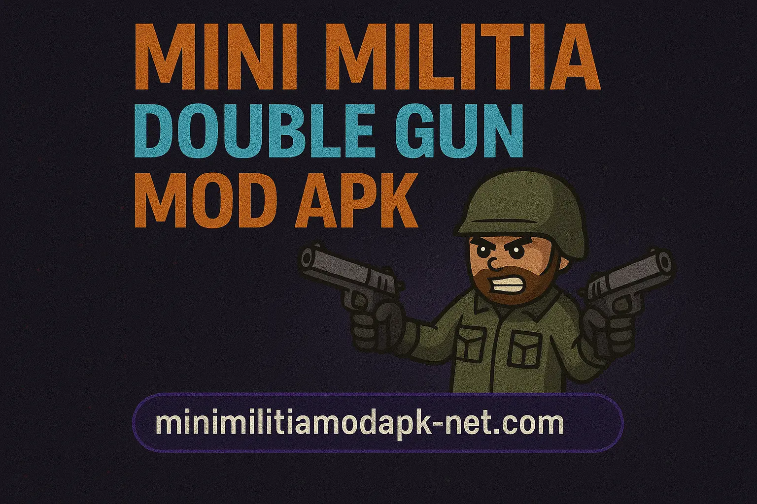 Promotional image featuring bold text 'Mini Militia Double Gun Mod APK' in orange and blue, set against a dark starry background. A cartoon soldier in green military gear holds two pistols, one in each hand, with an intense expression. The website 'minimilitiamodapk-net.com' is displayed at the bottom in a purple box.